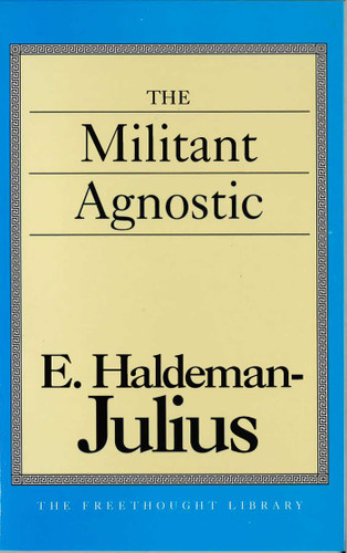 Militant Agnostic book cover by E. Haldeman-Julius