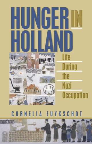 Hunger in Holland book cover by Cornelia Fuykschot