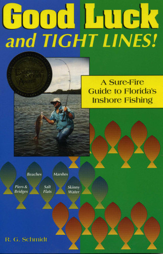 Good Luck and Tight Lines: A Sure-Fire Guide to Florida's Inshore Fishing book cover by R. G. Schmidt