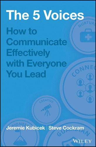 The 5 Voices: How to Communicate Effectively with Everyone You Lead book cover by Jeremie Kubicek, Steve Cockram