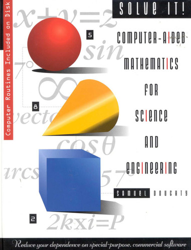 Solve It!: Computer-Aided Mathematics for Science and Engineering book cover by Samuel Doughty