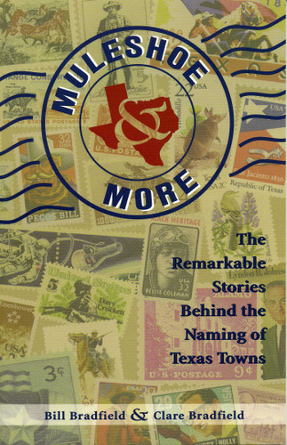 Muleshoe and More: The Remarkable Stories Behind the Naming of Texas Towns book cover by Bill Bradfield, Clare Bradfield