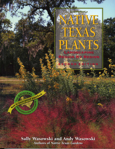 Native Texas Plants: Landscaping Region by Region book cover by Sally Wasowski, Andy Wasowski