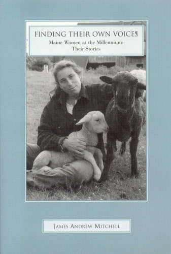 Finding Their Own Voices: Maine Women at the Millennium book cover by James Mitchell