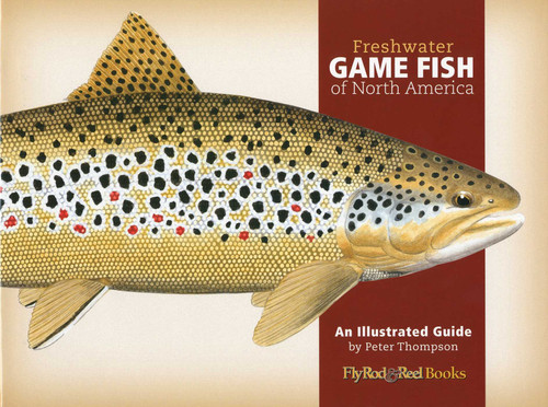 Freshwater Game Fish of North America: An Illustrated Guide book cover by Peter G. Thompson