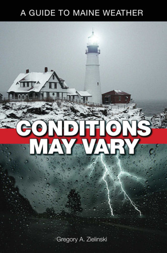 Conditions May Vary: A Guide to Maine Weather book cover by Greg Zielinski