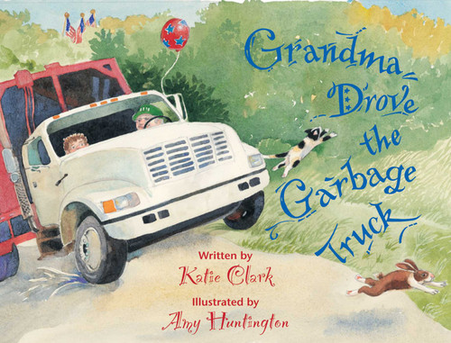 Grandma Drove the Garbage Truck book cover by Katie Clark