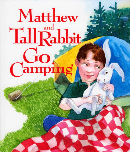 Matthew and Tall Rabbit Go Camping book cover by Susan Meyer
