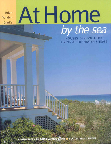 At Home by the Sea: Houses Designed for Living at the Water's Edge book cover by Bruce Snider