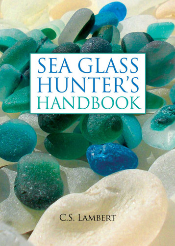 The Sea Glass Hunter's Handbook book cover by C. S. Lambert
