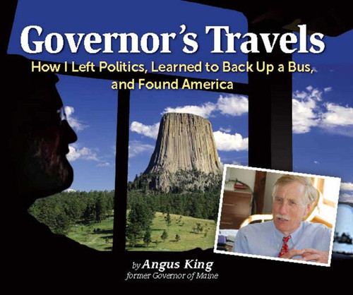 Governor's Travels: How I Left Politics, Learned to Back Up a Bus, and Found America book cover by Angus S. King