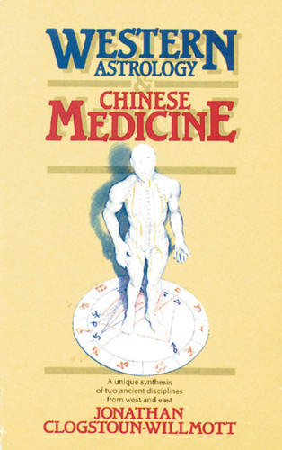 Western Astrology and Chinese Medicine book cover by Jonathan Clogstoun-Willmott