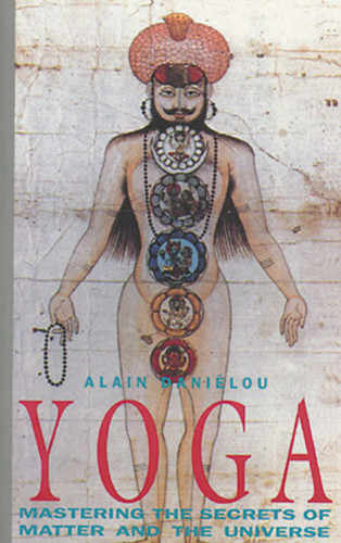 Yoga: Mastering the Secrets of Matter and the Universe book cover by Alain Daniélou