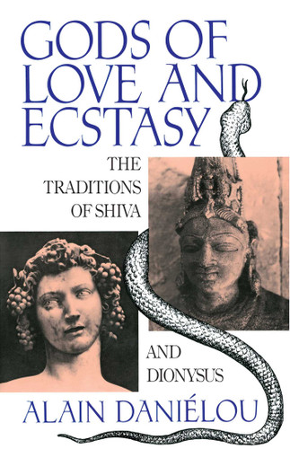 Gods of Love and Ecstasy: The Traditions of Shiva and Dionysus book cover by Alain Daniélou