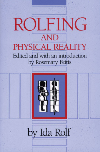 Rolfing and Physical Reality book cover by Ida P. Rolf