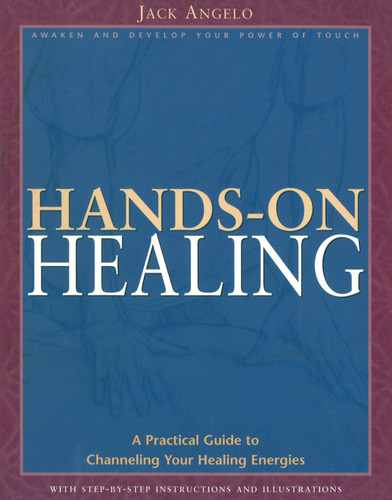 Hands-on Healing: A Practical Guide to Channeling Your Healing Energies book cover by Jack Angelo