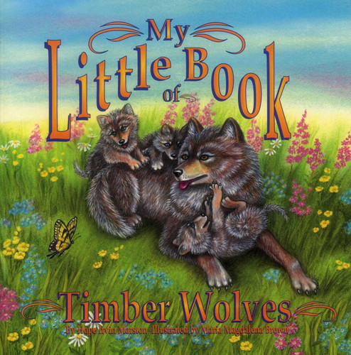 My Little Book of Timber Wolves (My Little Book Series) book cover by Hope Irvin Marston