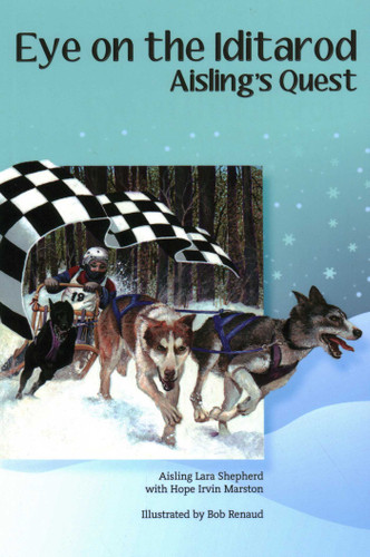 Eye on the Iditarod: Aisling's Quest book cover by Aisling Lara Shepherd, Hope Irvin Marston