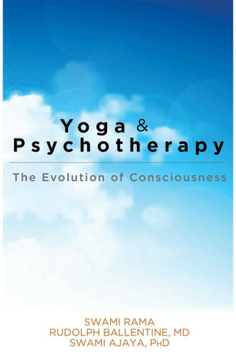 Yoga and Psychotherapy: The Evolution of Consciousness book cover by Swami Rama, Rudolph Ballentine, Swami Ajaya