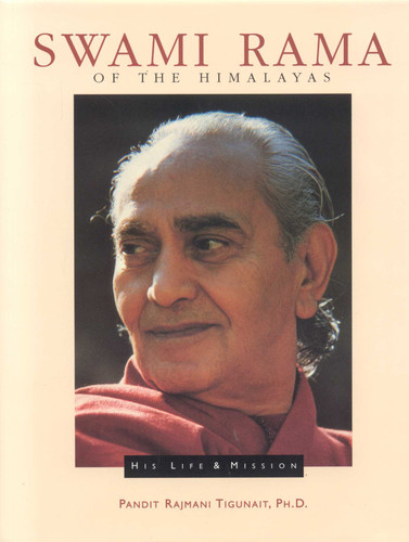 Swami Rama of the Himalayas book cover by Pandit Rajmani Tigunait