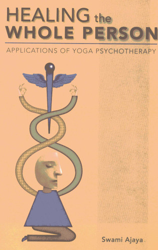 Healing the Whole Person: Applications of Yoga Psychotherapy book cover by Swami Ajaya