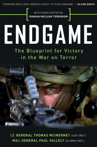 Endgame: The Blueprint for Victory in the War on Terror book cover by Paul Vallely, Thomas McInerney