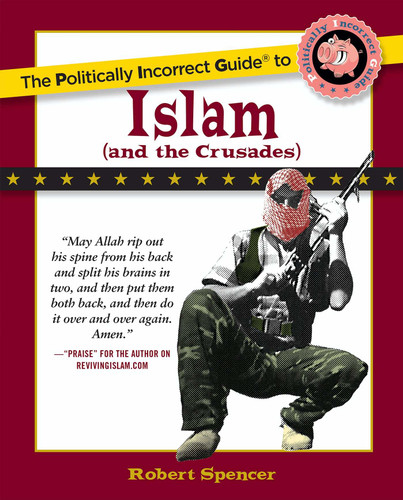 The Politically Incorrect Guide to Islam (And the Crusades) book cover by Robert Spencer
