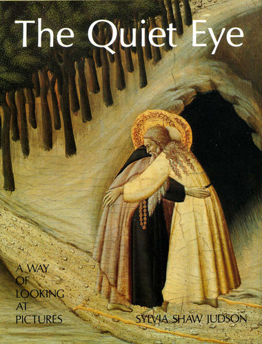The Quiet Eye: A Way of Looking at Pictures book cover by Sylvia Judson