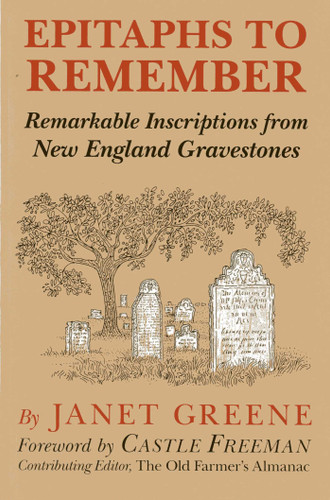 Epitaphs to Remember: Remarkable Inscriptions from New England Gravestones book cover by Janet Greene