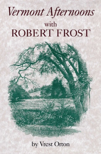Vermont Afternoons with Robert Frost book cover by Vrest Orton