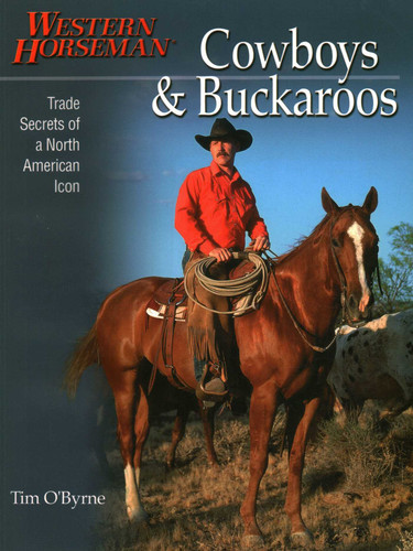 Cowboys & Buckaroos: Trade Secrets Of A North American Icon book cover by Tim O'Byrne