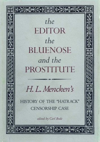 The Editor, the Bluenose, and the Prostitute: History of the Hatrack Censorship Case book cover by Carl Bode