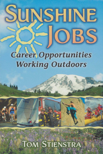 Sunshine Jobs: Career Opportunities Working Outdoors book cover by Tom Stienstra
