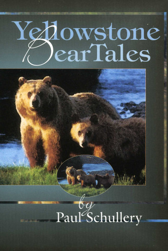 Yellowstone Bear Tales book cover by Paul Schullery