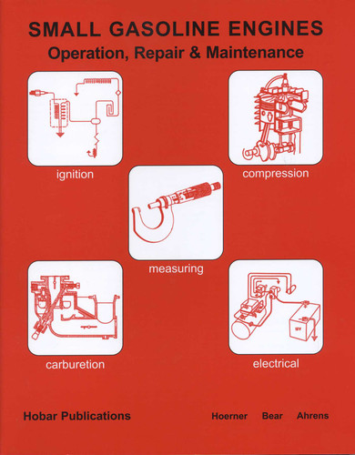 Small Gasoline Engines: Operation, Repair & Maintenance book cover by Donald L. Ahrens, Forrest W. Bear, Harry Hoerner