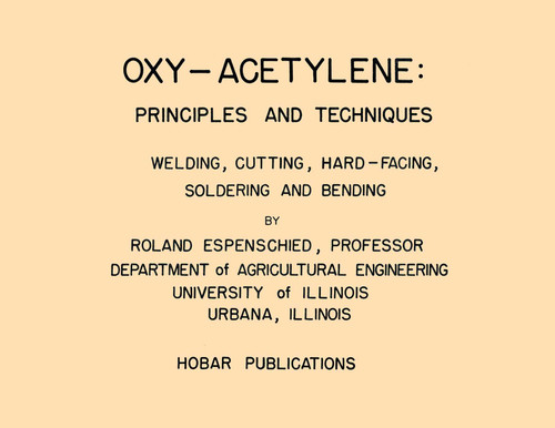 Oxy-Acetylene: Principles and Techniques - A Hobar Transparency Master Set: Welding, Cutting, Hard-Facing, Soldering and Bending book cover by Hobar Publications
