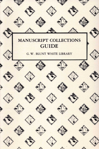 Manuscript Collection Guide: G.W. Blunt White Library book cover by Douglas L Stein, G W Blunt White Library