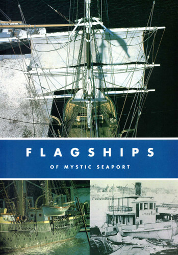 Flagships Of Mystic Seaport book cover by Andrew W German