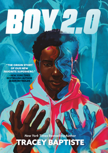 Boy 2.0 (Boy 2.0 #1) book cover by Tracey Baptiste