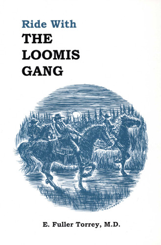 Ride With The Loomis Gang book cover by E Fuller Torrey