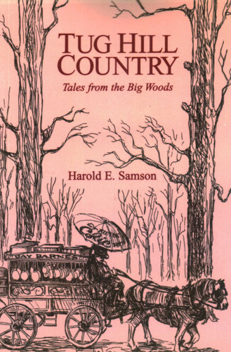 Tug Hill Country: Tales from the Big Woods book cover by Harold E. Samson