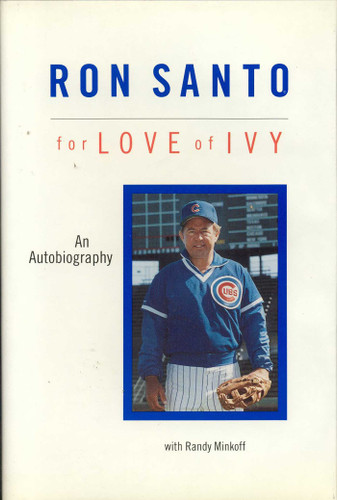 Ron Santo: For Love of Ivy book cover by Ron Santo