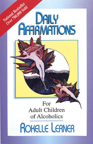 Daily Affirmations for Adult Children of Alcoholics: For Adult Children of Alcoholics book cover by Rokelle Lerner