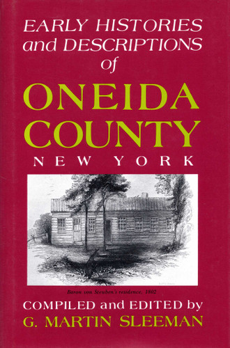 Early Histories And Descriptions Of Oneida County, New York book cover by 