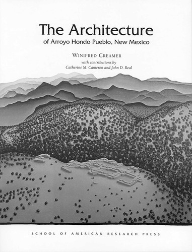 Architecture of Arroyo Hondo Pueblo, New Mexico (Arroyo Hondo Archaeological Series) book cover by Winifred Creamer