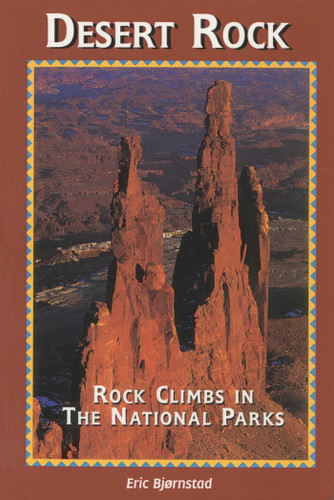 Desert Rock I Rock Climbs in the National Parks (Regional Rock Climbing Series) book cover by Eric Bjornstad