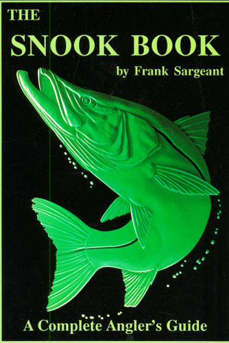 The Snook Book: A Complete Anglers Guide book cover by Sargeant