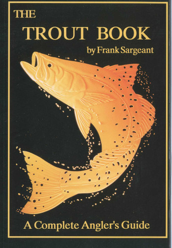 The Trout Book: A Complete Anglers Guide book cover by Frank Sargeant