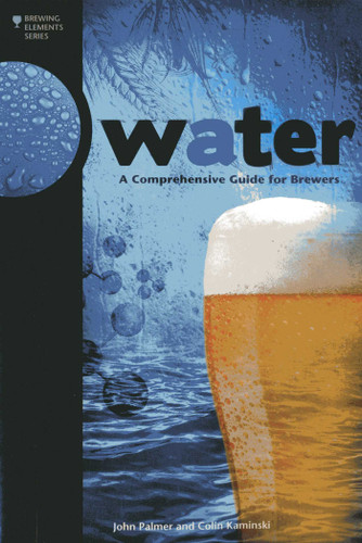 Water: A Comprehensive Guide for Brewers (Brewing Elements) book cover by Colin Kaminski, John J. Palmer