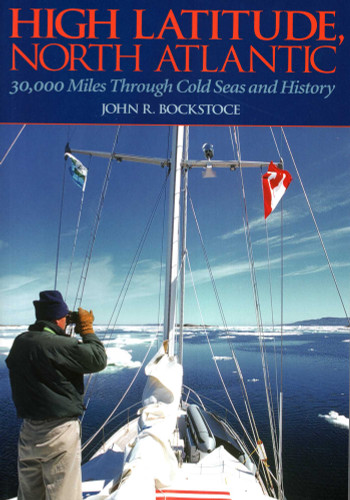 High Latitude, North Atlantic: 30,000 Miles Through Cold Seas and History book cover by John R Bockstoce